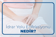İdrar Yolu Enfeksiyonu Nedir?