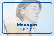 Menopoz Nedir?